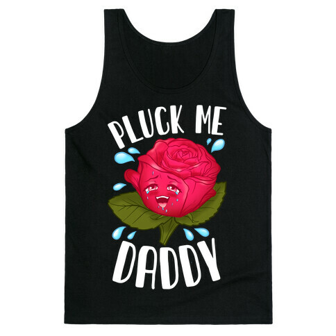 Pluck Me Daddy Rose Tank Top