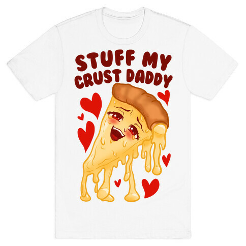 Stuff My Crust Daddy T-Shirt