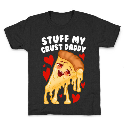 Stuff My Crust Daddy Kids T-Shirt