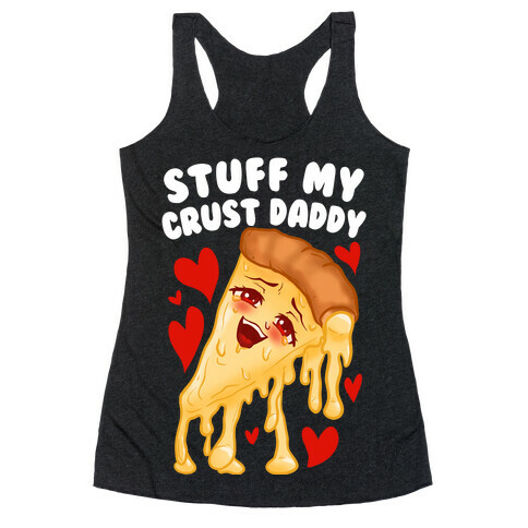 Stuff My Crust Daddy Racerback Tank Top