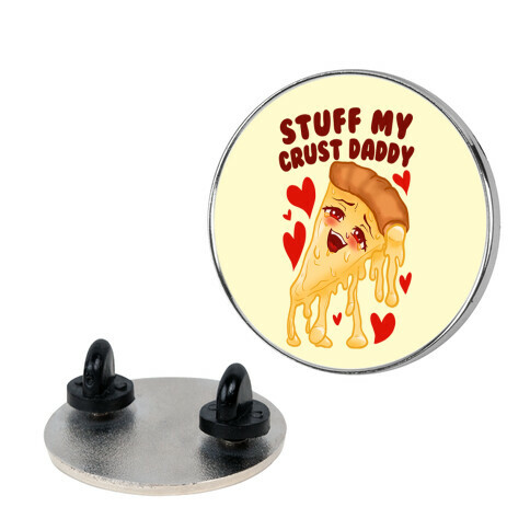 Stuff My Crust Daddy Pin