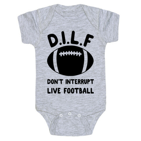 D.I.L.F Don't Interrupt Live Football Baby One-Piece