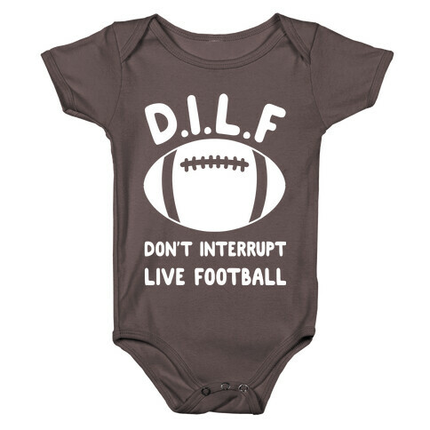 D.I.L.F Don't Interrupt Live Football Baby One-Piece