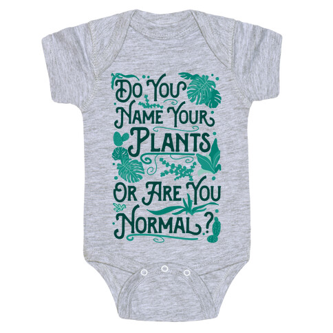 Do You Name Your Plants or Are You Normal? Baby One-Piece