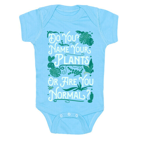 Do You Name Your Plants or Are You Normal? Baby One-Piece