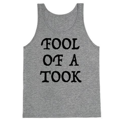 "Fool of a Took" Gandalf Quote Tank Top