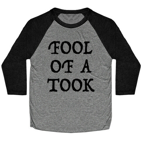 "Fool of a Took" Gandalf Quote Baseball Tee