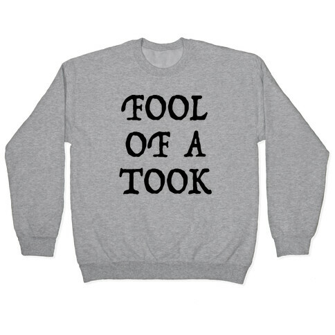 "Fool of a Took" Gandalf Quote Pullover