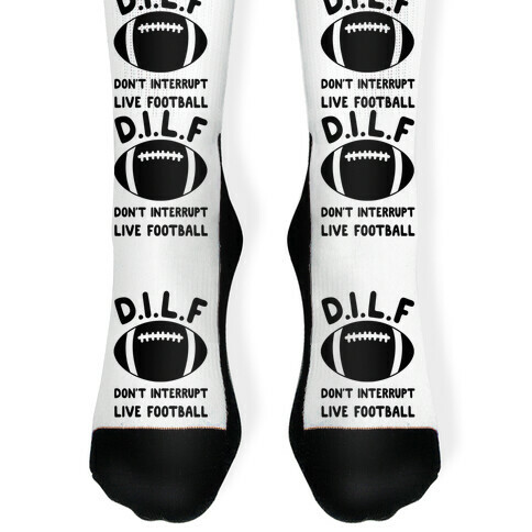 D.I.L.F Don't Interrupt Live Football Sock