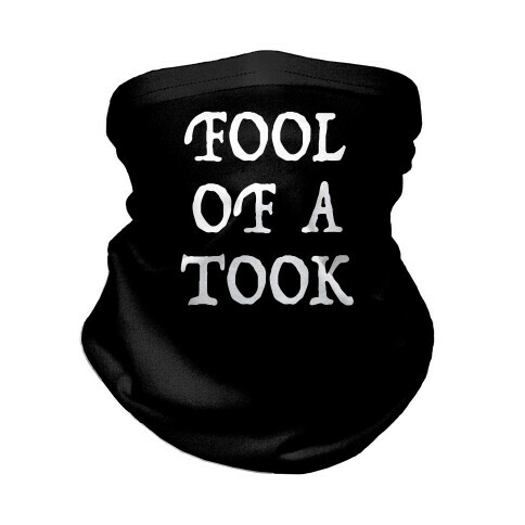 "Fool of a Took" Gandalf Quote Neck Gaiter