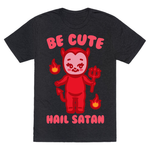 Be Cute Hail Satan Kewpie Parody White Print T-Shirt