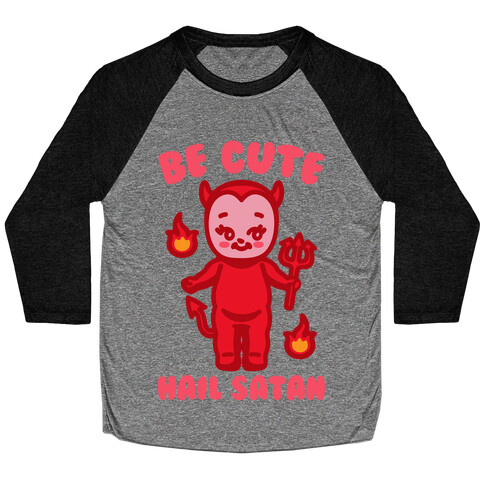 Be Cute Hail Satan Kewpie Parody White Print Baseball Tee