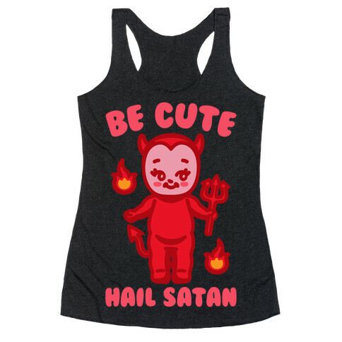 Be Cute Hail Satan Kewpie Parody White Print Racerback Tank Top