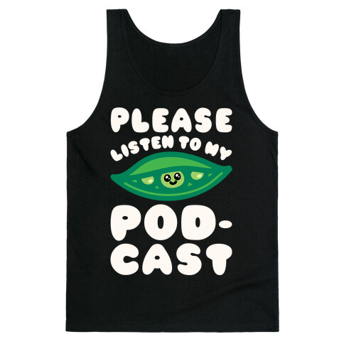 Please Listen To My Podcast White Print Tank Top