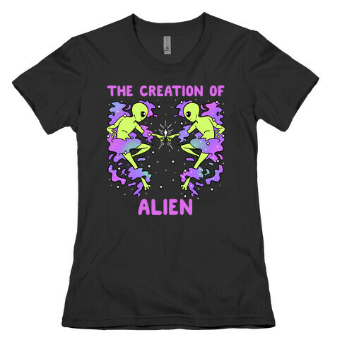 The Creation Of Alien Womens T-Shirt