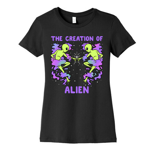 The Creation Of Alien Womens T-Shirt