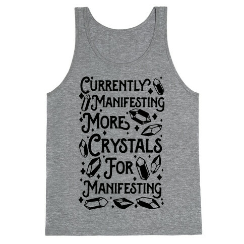 Currently Manifesting More Crystals For Manifesting Tank Top