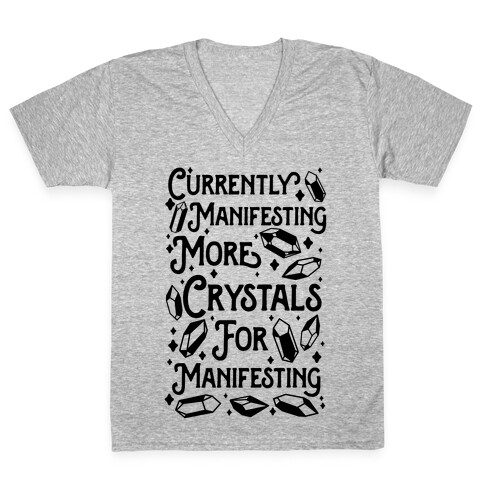 Currently Manifesting More Crystals For Manifesting V-Neck Tee Shirt