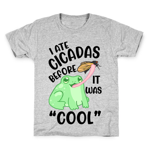 I Ate Cicadas Before It Was "Cool"  Kids T-Shirt