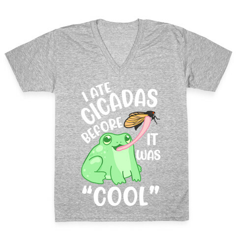 I Ate Cicadas Before It Was "Cool"  V-Neck Tee Shirt