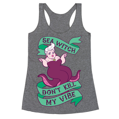 Sea Witch Don't Kill My Vibe Racerback Tank Top