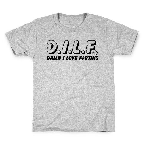 D.I.L.F. Damn I Love Farting Kids T-Shirt