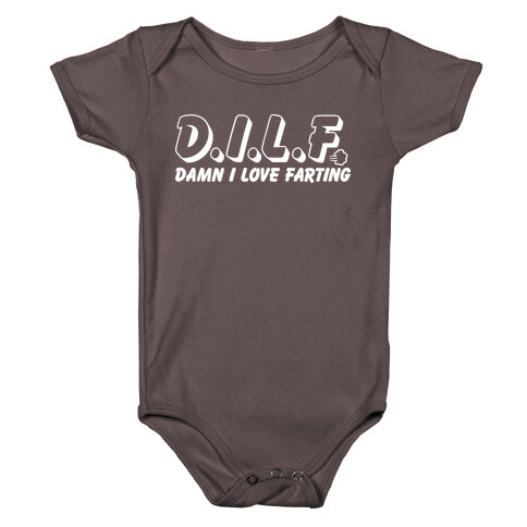 D.I.L.F. Damn I Love Farting Baby One-Piece