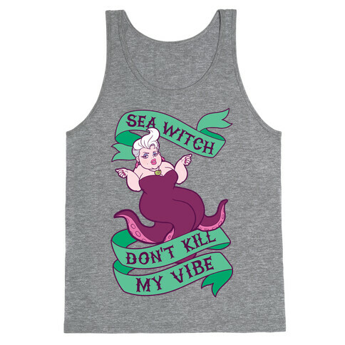 Sea Witch Don't Kill My Vibe Tank Top