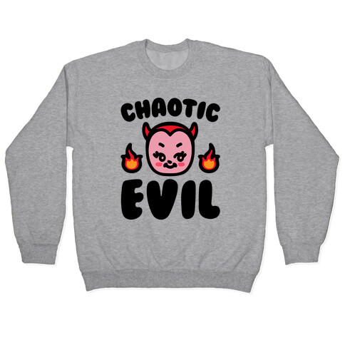 Chaotic Evil  Pullover