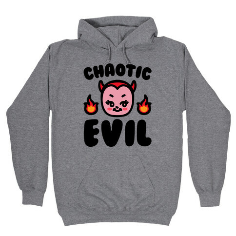 Chaotic Evil  Hooded Sweatshirt