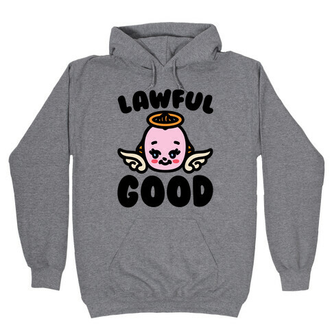 Lawful Good Hooded Sweatshirt
