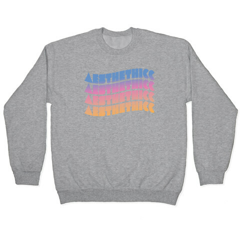 Aesthethicc Thicc Aesthetic Pullover