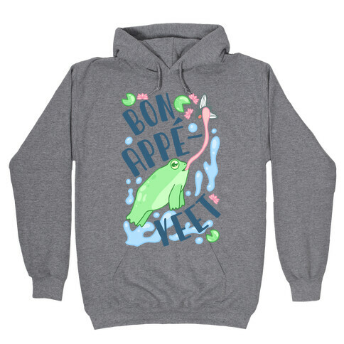 Bon Appe-YEET Frog Hooded Sweatshirt