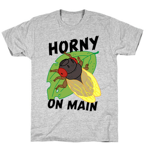 Horny On Main Cicada T-Shirt