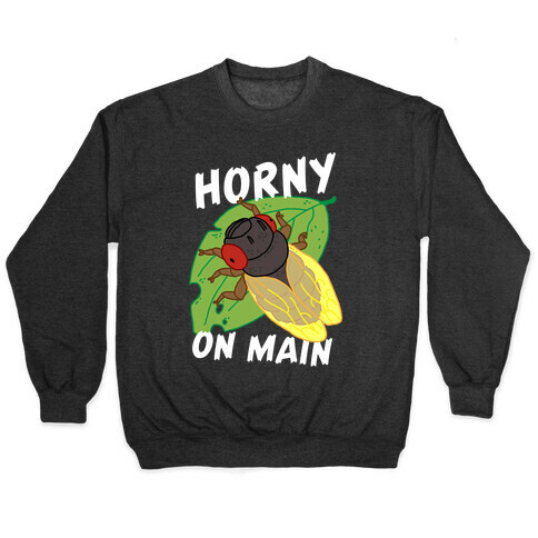 Horny On Main Cicada Pullover