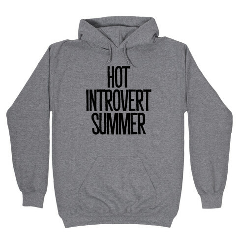 Hot Introvert Summer Hooded Sweatshirt