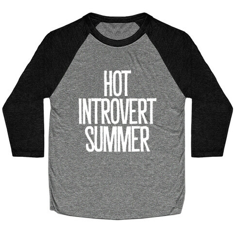 Hot Introvert Summer Baseball Tee