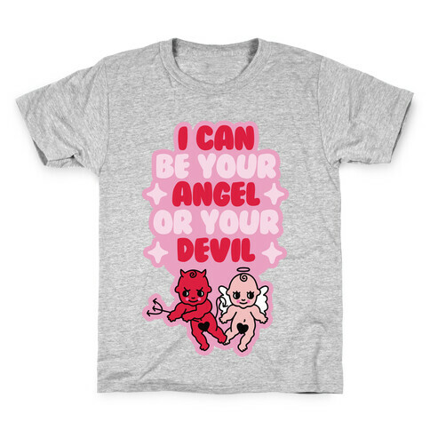 I Can Be Your Angel or Your Devil Kids T-Shirt