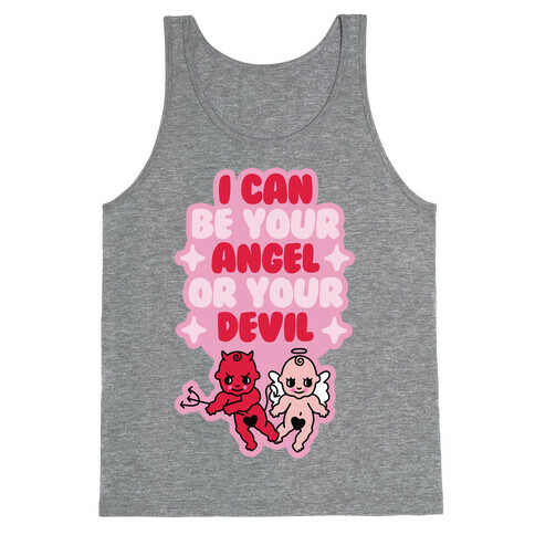 I Can Be Your Angel or Your Devil Tank Top
