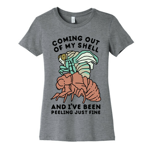 Coming Out of My Shell Womens T-Shirt