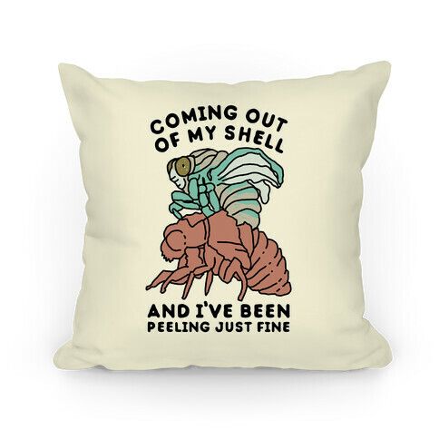 Coming Out of My Shell Pillow