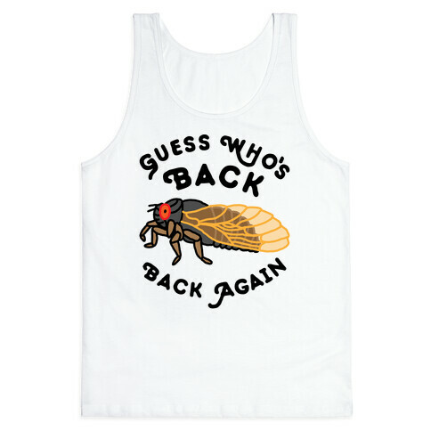 Guess Who's Back Cicada Tank Top