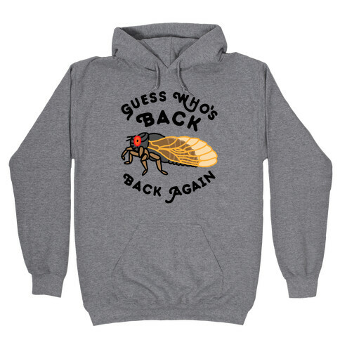 Guess Who's Back Cicada Hooded Sweatshirt