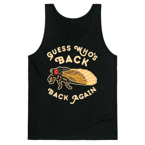 Guess Who's Back Cicada Tank Top