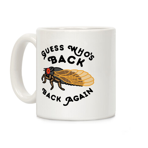 Guess Who's Back Cicada Coffee Mug