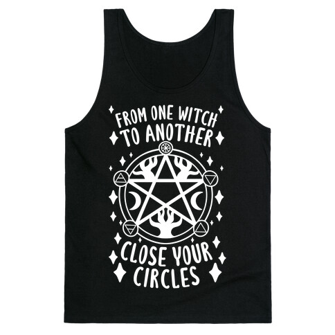 From One Witch To Another Close Your Circles Tank Top