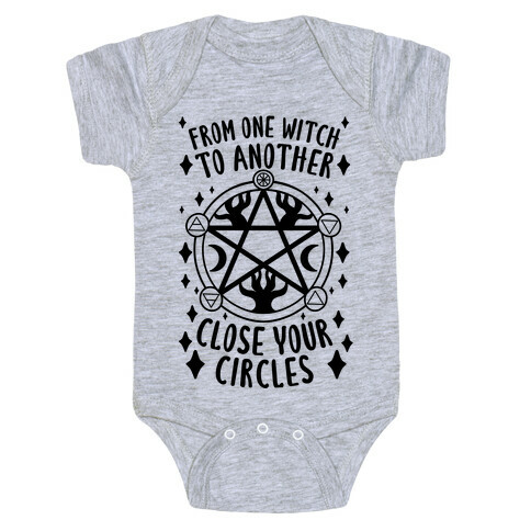 From One Witch To Another Close Your Circles Baby One-Piece
