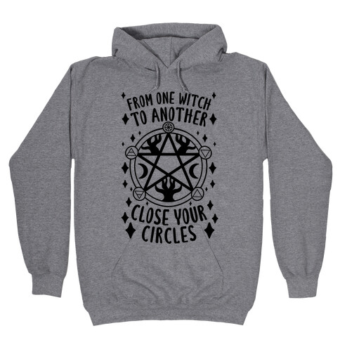 From One Witch To Another Close Your Circles Hooded Sweatshirt