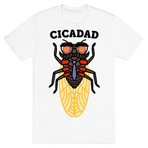 CicaDad Dad Cicada T-Shirt