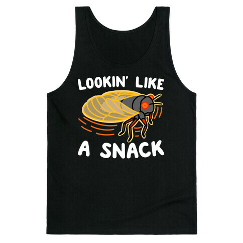 Lookin' Like A Snack Cicada Tank Top